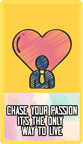 Chase Your Passion