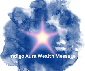 Indigo Aura Wealth Message