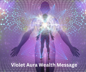 violet aura wealth message