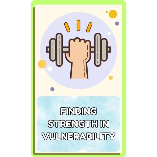 Finding Strength in Vulnerability