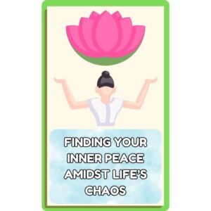 Finding Your Inner Peace Amidst Life’s Chaos