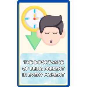 The Importance of Being Present in Every Moment