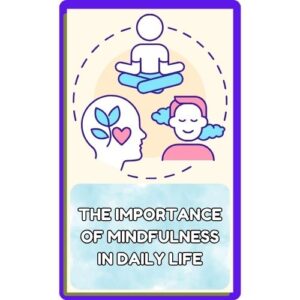 The Importance of Mindfulness in Daily Life