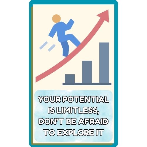 Your Potential is Limitless Don’t Be Afraid to Explore It